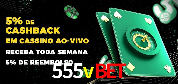 Promoções do cassino ao Vivo 555vbet